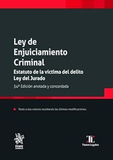 ley de enjuiciamiento criminal. estatuto de la victima del delito . ley del jurado 34ª edicion anotada y concordada-juan luis gomez colomer-9788410714656