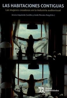 las habitaciones contiguas. las mujeres creadoras en la industria audiovisual-jessica izquierdo castillo-lledo morales roig-9788410816756
