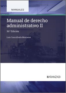 manual de derecho administrativo ii (36ª ed.)-luis cosculluela montaner-9788410852556