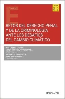 retos del derecho penal y de la criminología ante los desafíos de l cambio climático-ana isabel perez machio-9788410857056