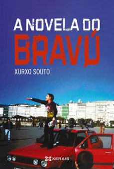 a novela do bravu (ebook)-xurxo souto-9788411107556