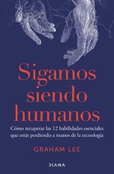 sigamos siendo humanos (ebook)-graham lee-9788411192231
