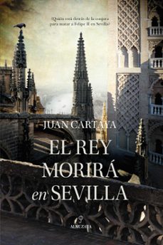 el rey morira en sevilla (serie fernando de medina y francisco pa checo 1)-9788411314756