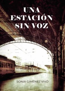 una estacion sin voz (ebook)-sonia gimenez vivo-9788411550956
