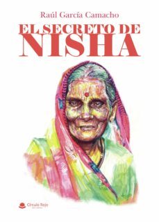 el secreto de nisha (ebook)-raul garcia camacho-9788411557856