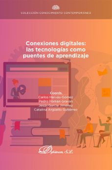 conexiones digitales: las tecnologías como puentes de aprendizaje. (ebook)-carlos hervás-gómez-pedro román graván-9788411705356