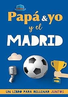 papa y yo y el madrid-futbol rocks-9788411741156