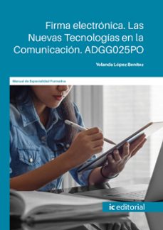 (i.b.d.) adgg025po firma electrónica. las nuevas tecnologías en la comunicación.-9788411843256