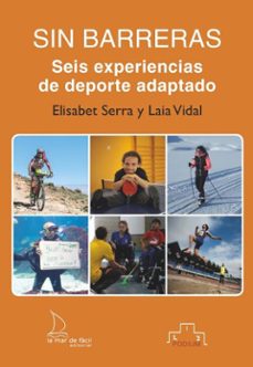 sin barreras. seis experiencias de deporte adaptado-elisabet serra-9788412149456