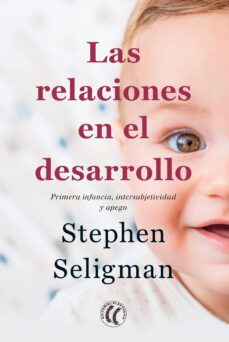 las relaciones en el desarrollo-stephen seligman-9788412178456