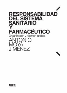 responsabilidad del sistema sanitario y farmaceutico (ebook)-antonio moya jimenez-9788412202656