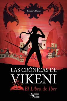 las cronicas de vikeni 2: el libro de iber-lorena g. blanco-9788412467956