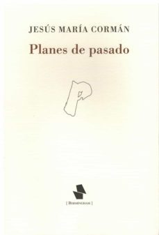 planes de pasado-jesus maria corman-9788412477856