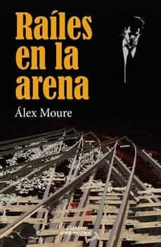 railes en la arena-alex moure-9788412484656