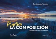 practica la composicion (ebook)-sergio arias ramon-9788412494556