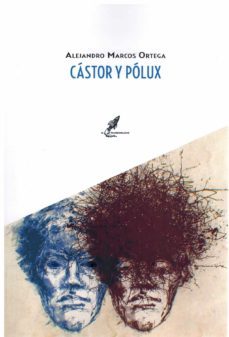 castor y polux-alejandro marcos ortega-9788412526356