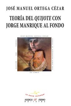 teoria del quijote con jorge manrique al fondo-9788412558456