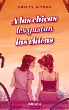 a las chicas les gustan las chicas-hayley kiyoko-9788412669756