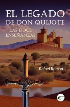 EL LEGADO DE DON QUIJOTE, RAFAEL ROMAN, Ediciones Passer0