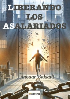 liberando los asalariados-anouar bakkali-9788412841756