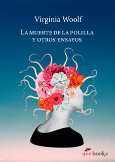 la muerte de la polilla y otros ensayos-virginia woolf-9788412938456