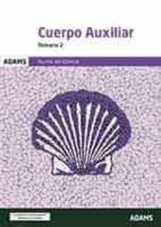 temario 2. cuerpo auxiliar. xunta de galicia-neal adams-9788413274256