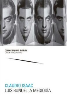 luis buñuel: a mediodia-claudio isaac-9788413403656