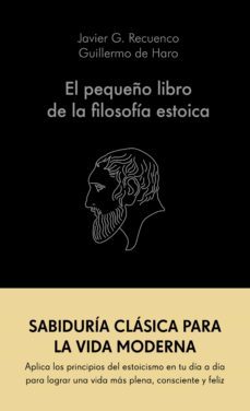 el pequeño libro de la filosofia estoica (ebook)-javier gonzalez recuenco-guillermo de haro-9788413441856
