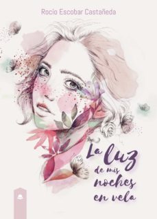 la luz de mis noches en vela. (ebook)-9788413505756