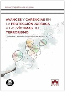 avances y carencias en la proteccion juridica a las victimas del terrorismo-carmen ladron de guievara pascual-9788413592756