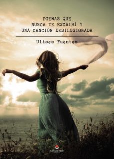 poemas que nunca te escribi y una cancion desilusionada (ebook)-9788413748856
