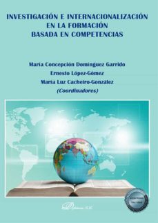 investigacion e internacionalizacion en la formacion basada en competencias. (ebook)-maria luz cacheiro gonzalez-9788413774756