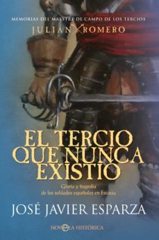 el tercio que nunca existio. gloria y tragedia de los soldados españoles en escocia (ebook)-jose javier esparza-9788413843056
