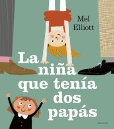 la niña que tenía dos papás-melanie elliott-9788414023556