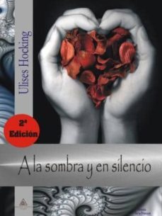 a la sombra y en silencio-ulises hocking-9788415228356