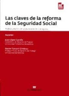 las claves de la reforma de la seguridad social: analisis practic o de la ley 27/2011, de 2 de agosto-juan lopez gandia-9788415257356