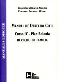 manual de derecho civil. curso iv-plan bolonia. derecho de familia-eduardo serrano alonso-9788415276456