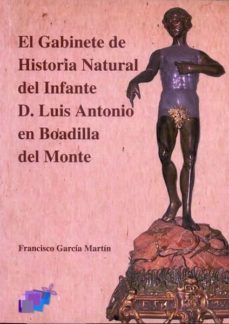 el gabinete de historia natural del infante d. luis antonio en bo adilla del monte-9788415352556