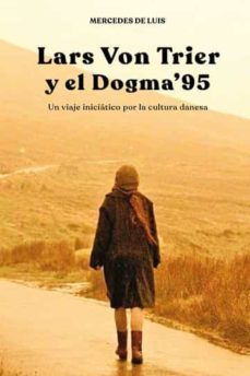 lars von trier y el dogma 95-mercedes de luis andres-9788415448556