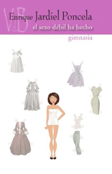 el sexo debil ha hecho gimnasia-enrique jardiel poncela-9788415510956