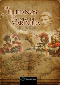 los eleitanos, la leyenda de vardulia-eneko ojer-9788415615156