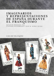imaginarios y representaciones de españa durante el franquismo-9788415636656