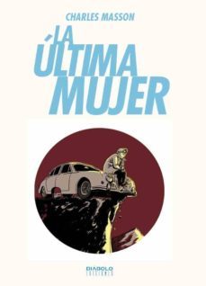 la ultima mujer-charles masson-9788415839156