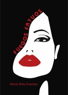 fuegos fatuos-mario brito fuentes-9788415918356