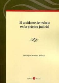 accidente de trabajo en la practica judicial-maria jose romero rodenas-9788415923756