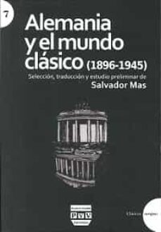 alemania y el mundo clasico (1896-1945)-salvador mas torres-9788416032556