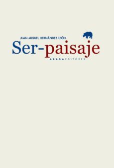 ser-paisaje-juan miguel hernandez leon-9788416160556