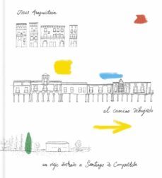 el camino dibujado-jesus lopez araquistain-9788416167456