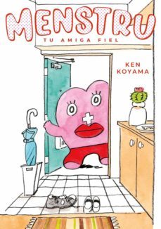 menstru, tu amiga fiel 1-ken koyama-9788416188956