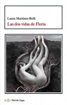 las dos vidas de floria-laura martinez belli-9788416288656